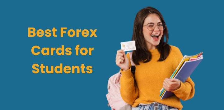 Best Forex Cards for Indian Students Travelling Abroad in 2026