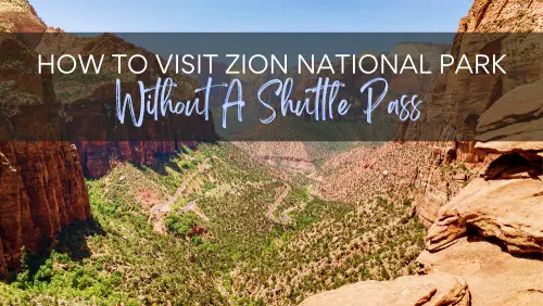 Can You Visit Zion Without a Shuttle Pass?